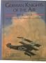 German knights of the air, 1914-1918: The Holders of the Orden Pour le Merite