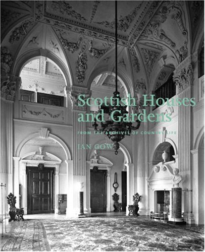 Scottish Houses and Gardens: From the Archives of "Country Life"