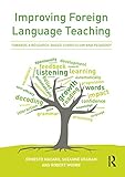 Improving foreign language teaching : towards a research-based curriculum and pedagogy