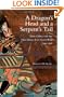 A Dragon's Head and a Serpent's Tail: Ming China and the First Great East Asian War, 1592-1598 (Campaigns and Commanders)