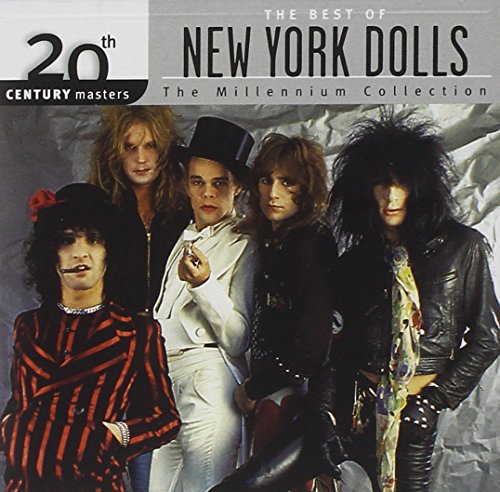 New York Dolls - The Best Of The New York Dolls: 20th Century Masters - The Millennium Collection - Zortam Music