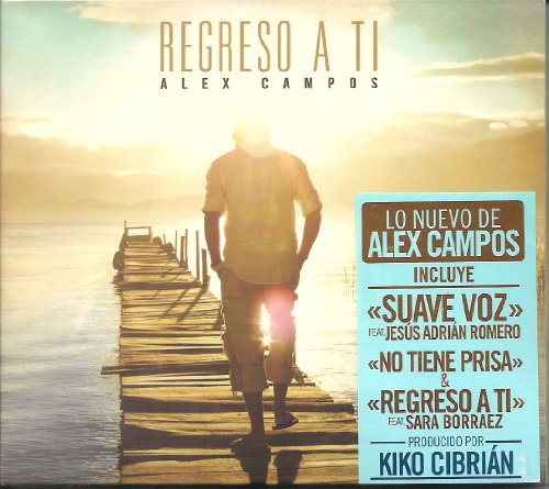 Alex Campos - Regreso a Ti - Zortam Music