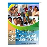 From Debt to Wealth: Get out of Debt, Repair your Credit, and Accumulate Wealth!