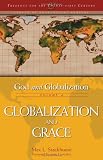 Globalization and Grace (God and Globalization)