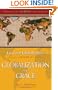 God and Globalization: Globalization and Grace (Theology For The 21St Century) (v. 4)