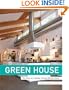 Green House: The Story of a Healthy, Energy-Efficient Home