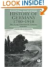 History of Germany, 1780-1918: The Long Nineteenth Century (Blackwell Classic Histories of Europe)