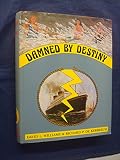 Damned by destiny : a complete account of all the world's projects for large passenger liners which, for one reason or another, never entered service ...