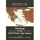 Metallurgy in the Early Bronze Age Aegean (Sheffield Studies in Aegean Archaeology)... by  Peter M. Day and Roger C. P. Doonan