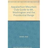 hiking guide to mount washington and the presidential range