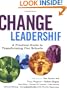 Change Leadership: A Practical Guide to Transforming Our Schools (Jossey-Bass Education)