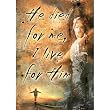 Jesus Christ (He Died For Me, I Live For Him) Art Poster Print - 20x28