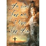 Jesus Christ (He Died For Me, I Live For Him) Art Poster Print - 20x28