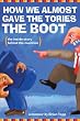 How We Almost Gave the Tories the Boot: The inside story behind the coalition