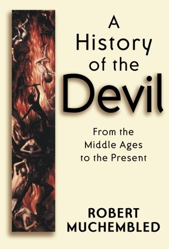 A History of the Devil: From the Middle Ages to the Present