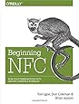 Beginning NFC: Near Field Communication with Arduino, Android, and PhoneGap