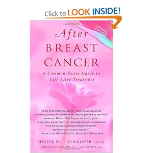 After Breast Cancer: A Common-Sense Guide to Life After Treatment Hester Hill Schnipper LICSW