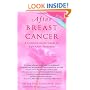 After Breast Cancer: A Common-Sense Guide to Life After Treatment