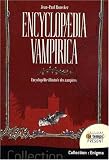 Encyclopaedia Vampirica - Encyclopédie Illustrée des Vampires