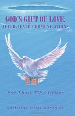 God's Gift Of Love: After-Death Communications: For Those Who Grieve