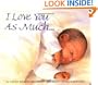 I Love You As Much...