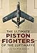 The Ultimate Piston Fighters of the Luftwaffe