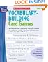 Vocabulary-Building Card Games: Grade 6: 20 Reproducible Card Games That Give Children the Repeated Practice They Need to Really Learn and Use More Than 200 Words (Best Practices in Action)