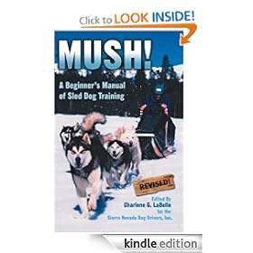 Mush! Revised: A Beginner's Manual of Sled Dog Training