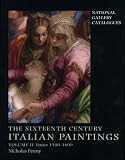 National Gallery Catalogues: The Sixteenth-Century Italian Paintings Volume II: Venice 1540-1600 (National Gallery Catalogues)
