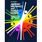 Anatomy, Mechanics, and Human Motion (2nd Edition) by  James G. Hay and J. Garvin Reid