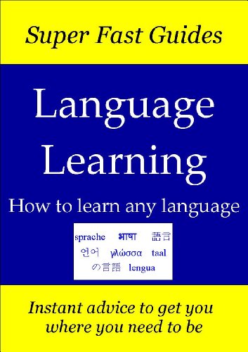 Textbook - Super Fast Guides, Language Learning: How to learn any language