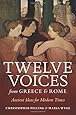 Twelve Voices from Greece and Rome: Ancient Ideas for Modern Times