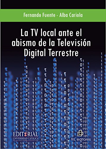 La TV local ante el abismo de la televisión digital terrestre (Spanish Edition)