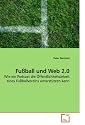 Fu&szlig;ball und Web 2.0: Wie ein Podcast die &Ouml;ffentlichkeitsarbeit eines Fu&szlig;ballvereins unterst&uuml;tzen kann