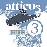 Atticus - Dragging the Lake Vol.3