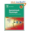 Basislehrbuch Physiologie mit StudentConsult-Zugang: Lehrbuch, Kompendium, Fragen und Antworten