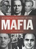A Complete History of the Mafia