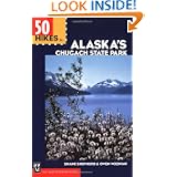 50 Hikes in Alaska's Chugach State Park by Shane Shepherd