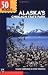 50 Hikes in Alaska's Chugach State Park