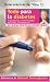 Todo para la diabetes/ All You Need to Know about Diabetes (Guias Practicas De Saber Vivir) (Spanish Edition)