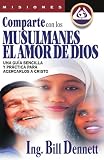 Comparte con los musulmanes el amor de Dios (Spanish Edition)