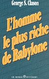 HOMME LE PLUS RICHE DE BABYLONE