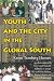 Books : Youth and the City in the Global South (Tracking Globalization)