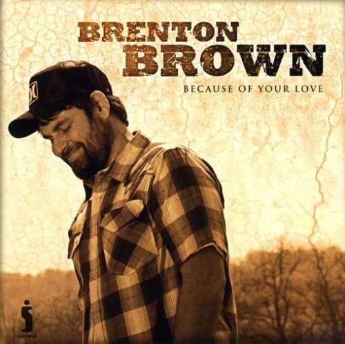 Brenton Brown - Because of Your Love - Zortam Music