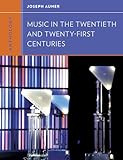 Anthology for music in the twentieth and twenty-first centuries