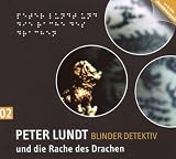 Detektiv Peter Lundt - Folge 2: Peter Lundt und die Rache des Drachen - H&ouml;rspiel-Krimi. - Arne Sommer
