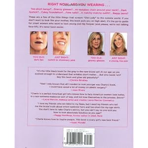 How Not to Look Old: Fast and Effortless Ways to Look 10 Years Younger, 10 Pounds Lighter, 10 Times Better