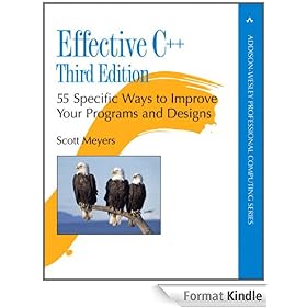Effective C++: 55 Specific Ways to Improve Your Programs and Designs (3rd Edition)
