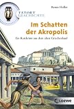 Produkt-Bild: Tatort Geschichte. Im Schatten der Akropolis