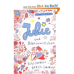 Julie und Schneewittchen - Schlimmer geht's immer